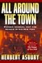 All Around the Town: The Sequel to the Gangs of New York