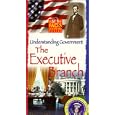 Understanding the Government - The Executive Branch