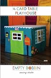 The Card Table Playhouse Pattern