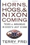 Horns, Hogs, and Nixon Coming: Texas vs. Arkansas in Dixie's Last Stand