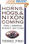 Horns, Hogs, and Nixon Coming: Texas vs. Arkansas in Dixie's Last Stand