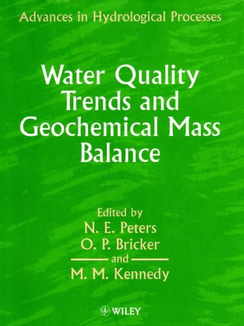 Water Quality Trends and Geochemical Mass Balance (Advances in Hydrological Processes)