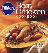 Pillsbury Best Chicken Cookbook: Favorite Recipes from America's Most-Trusted Kitchens