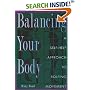 Balancing Your Body: Self-help Approach to Rolfing Movement
