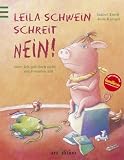 Leila Schwein schreit NEIN! Oder: Ich geh doch nicht mit Fremden mit