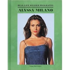 Alyssa Milano (Real-Life Reader Biography Series)