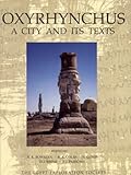 Oxyrhynchus : a city and its texts