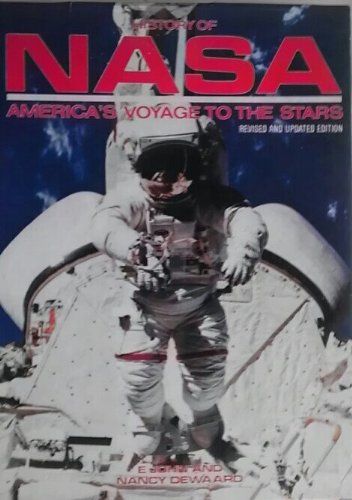 The Nasa Collection: History of NASA: America's Voyage to the Stars Revised and Updated Edition - To the Edge of the Universe: The Exploration of Outer Space with NASA - The Encyclopedia of U.S. Spacecraft (3-Volume Set)