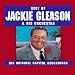 Best Of Jackie Gleason, The