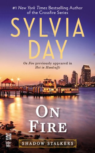 On Fire (Shadow Stalkers) by Sylvia Day On Fire (Shadow Stalkers) by Sylvia Day