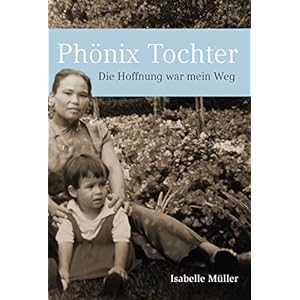 Phönix Tochter: Die Hoffnung war mein Weg
