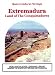 Spain's Cultural Heritage: EXTREMADURA-Land of the Conquistadores