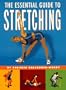 The Essential Guide to Stretching