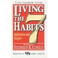 Living the 7 Habits: Applications & Insights