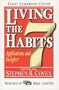Living the 7 Habits: Applications & Insights