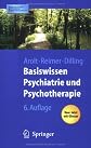 Basiswissen Psychiatrie und Psychotherapie (Springer-Lehrbuch)