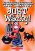 Just Wacky