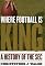 Where Football Is King: A History of the SEC