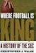 Where Football Is King: A History of the SEC