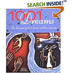 1001 Dreams: An Illustrated Guide to Dreams and Their Meanings