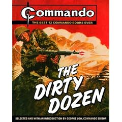 "Commando": The Dirty Dozen: The Best 12 "Commando" Books of All Time