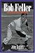 Books : Bob Feller: Ace of the Greatest Generation