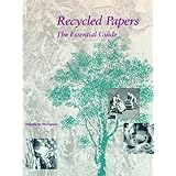 recycled papers the essential guide