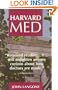 Harvard Med: The Story Behind America's Premier Medical School and the Making of America's Doctors