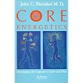 Core Energetics: Developing the Capacity to Love and Heal