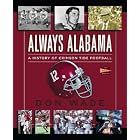 Click here to buy Always Alabama: A History of Crimson Tide Football by  Don Wade.