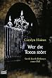 Wer die Toten st�rt: Sarah Booth Delaneys erster Fall