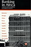 Banking in Africa: The Impact of Financial Sector Reform Since Independence