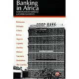 Banking in Africa: The Impact of Financial Sector Reform Since Independence