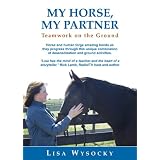 My Horse, My Partner: Teamwork on the Ground