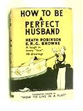 How to be a perfect husband