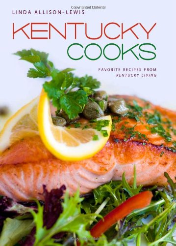 Kentucky Cooks: Favorite Recipes from Kentucky Living