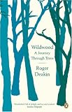 Wildwood A Journey Through Trees (Import) Deakin