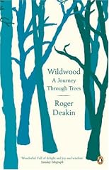 Wildwood A Journey Through Trees (Import) Deakin