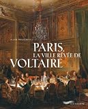 Paris, la ville r�v�e de Voltaire