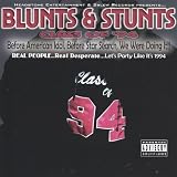 Blunts & Stunts Class of 94