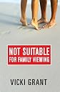 Not Suitable for Family Viewing