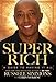 Super Rich: A Guide to Having it All