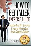 How to Get Taller: The Complete Exercise Guide (Grow Taller) (Volume 2)