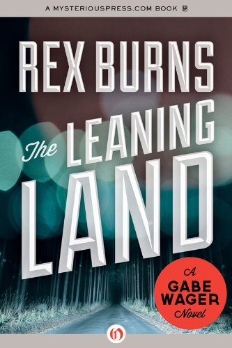 The Leaning Land (The Gabe Wager Novels Book 11)