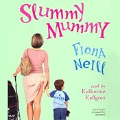 Slummy Mummy | [Fiona Neill]