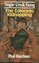 The Colorado Kidnapping ( Sugar Creek Gang # 27 )