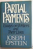 Partial payments : essays on writers and their lives