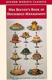 Mrs Beeton's Book of Household Management (Oxford World's Classics)