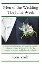 Men of the Wedding - The Final Week