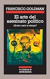ARTE DEL ASESINATO POLITICO, EL (Spanish Edition)